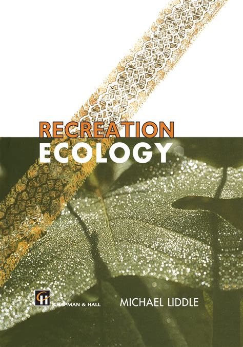 Recreation Ecology The Ecological Impact of Outdoor Recreation 1st Edition Reader