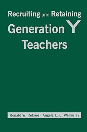 Recruiting and Retaining Generation Y Teachers PDF