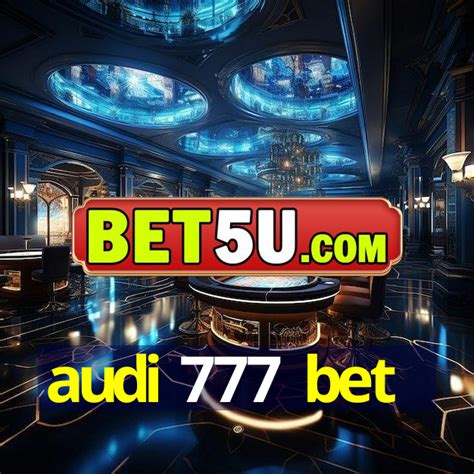 Recursos do Audi 777 Bet