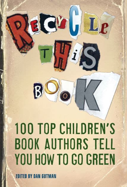 Recycle this Book 100 Top Children s Book Authors Tell You How to Go Green