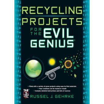 Recycling Projects for the Evil Genius Kindle Editon