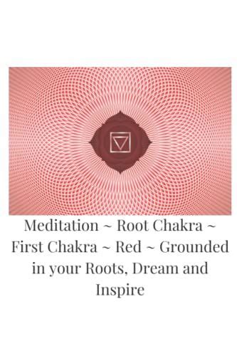 Red: The Root Chakra - Grounded Stability