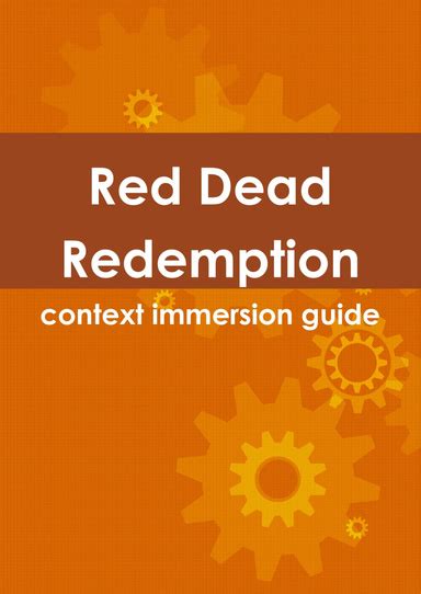 Red Dead Redemption context immersion Guide Reader