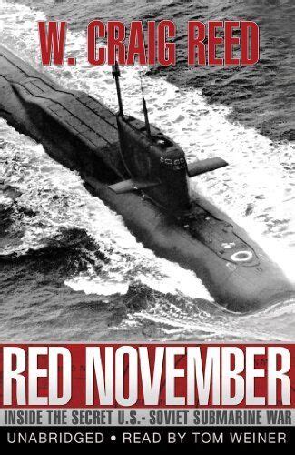 Red November Inside the Secret US-Soviet Submarine War Reader