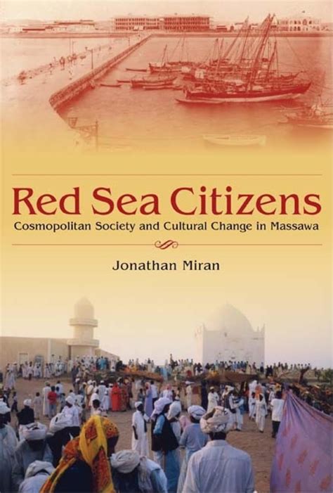 Red Sea Citizens: Cosmopolitan Society and Cultural Change in Massawa Reader