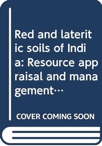 Red and Lateritic Soils of India Resource Appraisal and Management Epub