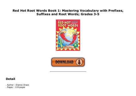Red.Hot.Root.Words.Book.1.Mastering.Vocabulary.with.Prefixes.Suffixes.and.Root.Words Ebook Reader