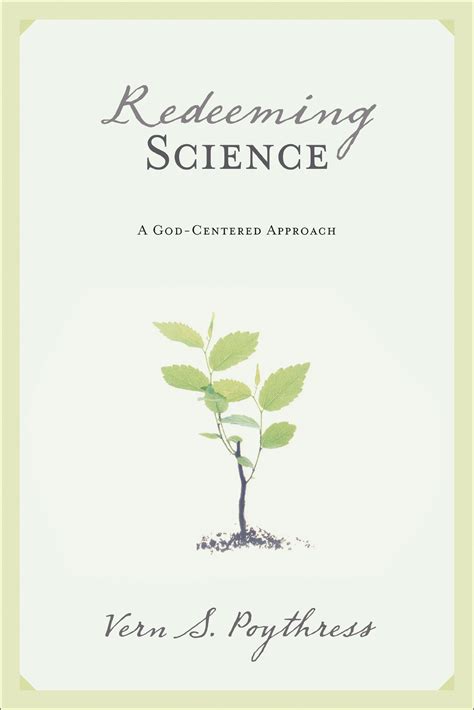 Redeeming Science A God-Centered Approach Epub