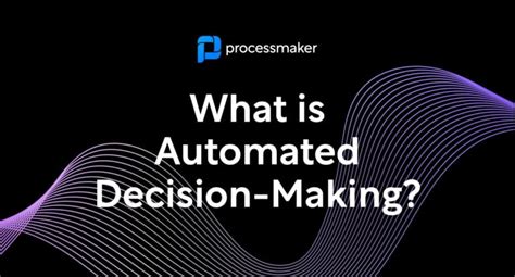 Redefine Business Processes with Automated Decision-Making