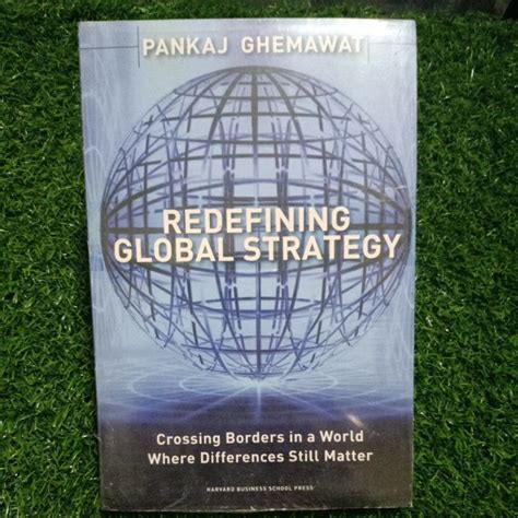 Redefining Global Strategy Crossing Borders in a World Where Differences Still Matter Epub