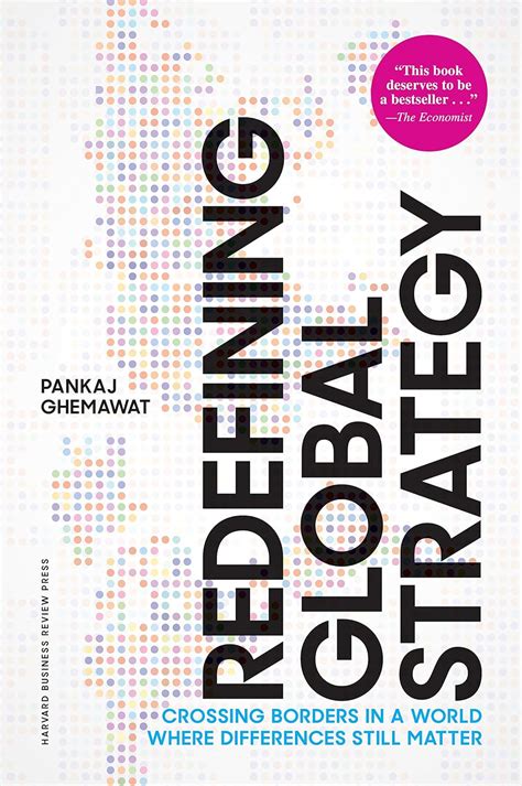 Redefining Global Strategy Crossing Borders in a World Where Differences Still Matter Epub