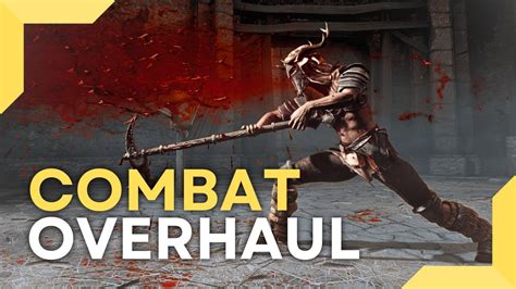 Redefining the Gameplay Experience: Combat Overhaul