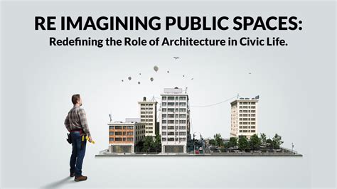 Redefining the Role of Architecture