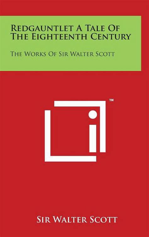 Redgauntlet a tale of the eighteenth century New Century Library The Works of Sir Walter Scott Reader