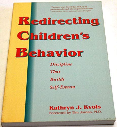 Redirecting Children s Behavior Discipline That Builds Self-Esteem Kindle Editon