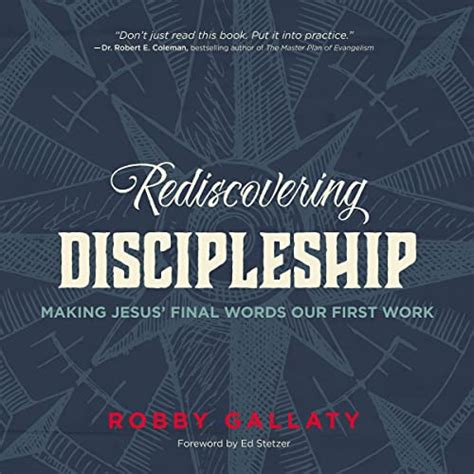 Rediscovering Discipleship Making Jesus Final Words Our First Work Kindle Editon