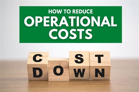 Reduce operational costs: