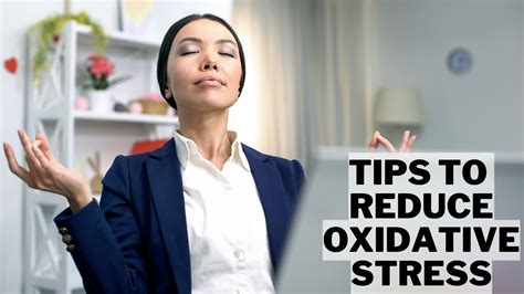 Reduce oxidative stress: