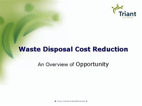 Reduced Disposal Costs: