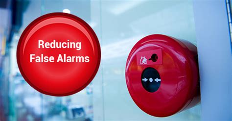 Reduced False Alarms: