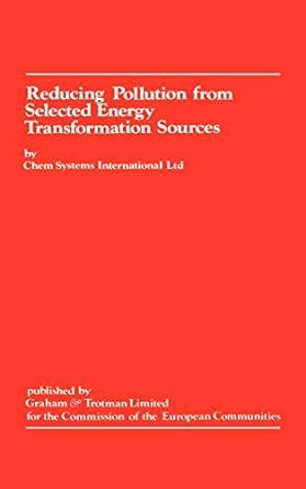 Reducing Pollution from Selected Energy Transformation Sources Reader