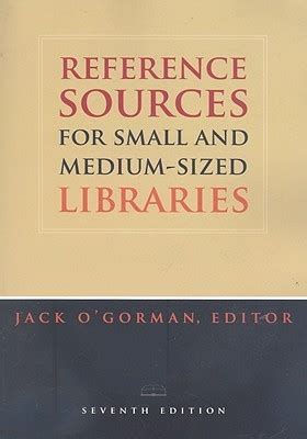 Reference Source for Small and Medium-Sized Libraries (Reference Sources for Small and Medium-Sized Reader