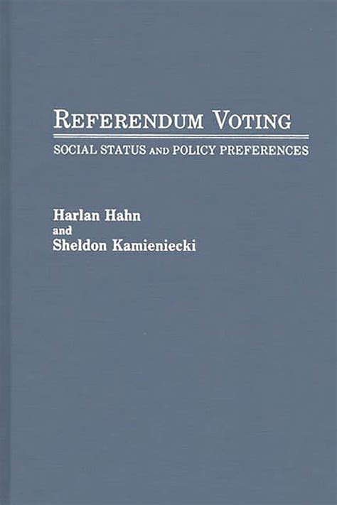 Referendum Voting Social Status and Policy Preferences Reader