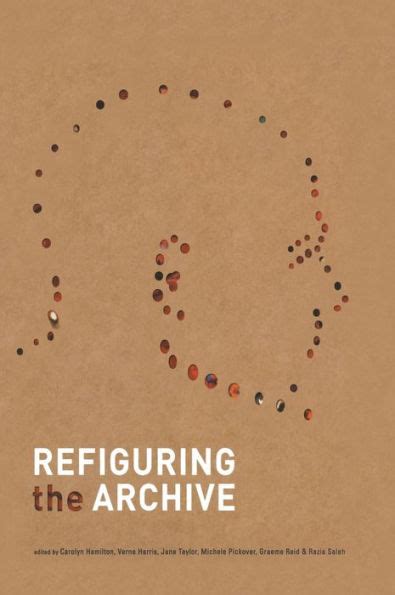 Refiguring the Archive 1st Edition Reader