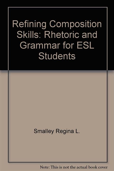 Refining Composition Skills: Rhetoric and Grammar Ebook Doc