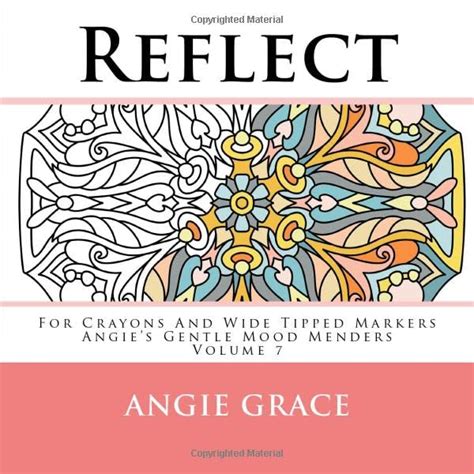 Reflect For Crayons And Wide Tipped Markers Angie s Gentle Mood Menders Volume 7 Reader