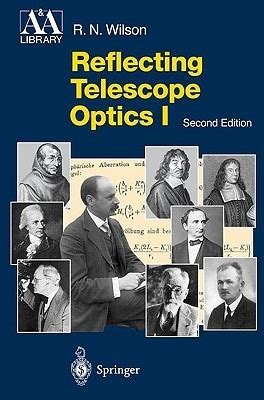 Reflecting Telescope Optics I Basic Design Theory and its Historical Development Corrected 2nd Print PDF