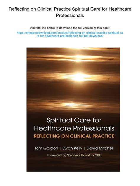 Reflecting on Clinical Practice Spiritual Care for Healthcare Professionals Reader