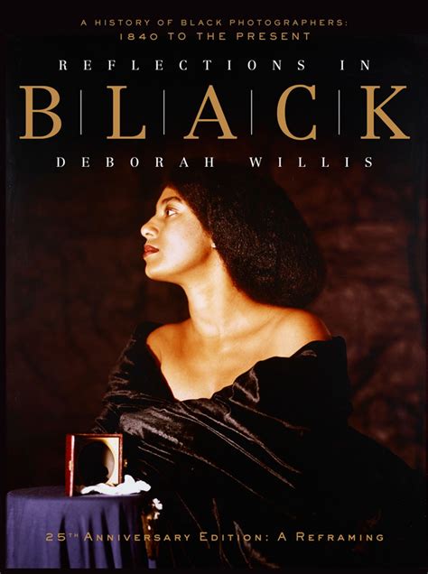 Reflections in Black A History of Black Photographers 1840 to the Present PDF