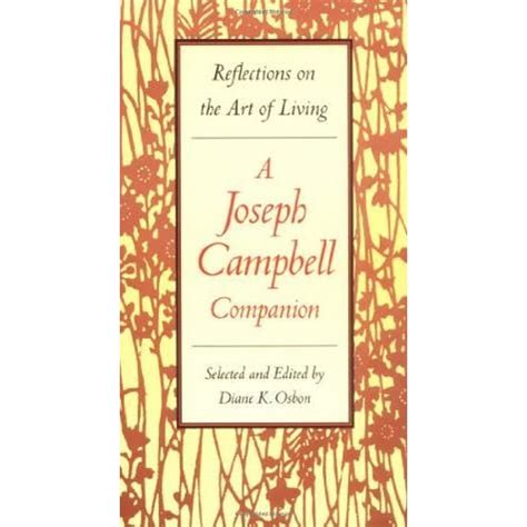 Reflections on the Art of Living A Joseph Campbell Companion Reader