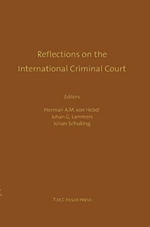 Reflections on the International Criminal Court Essays in Honour of Adriaan Bos Epub