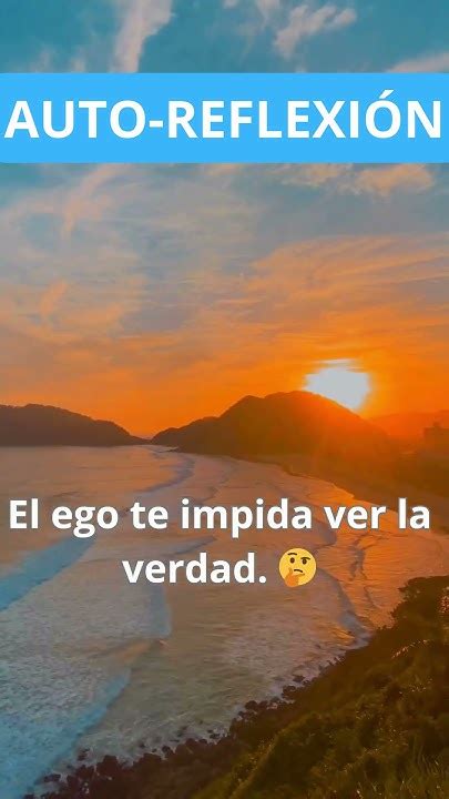 Reflexiona sobre ti mismo