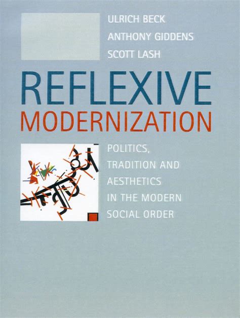 Reflexive Modernization Politics Tradition and Aesthetics in the Modern Social Order Epub