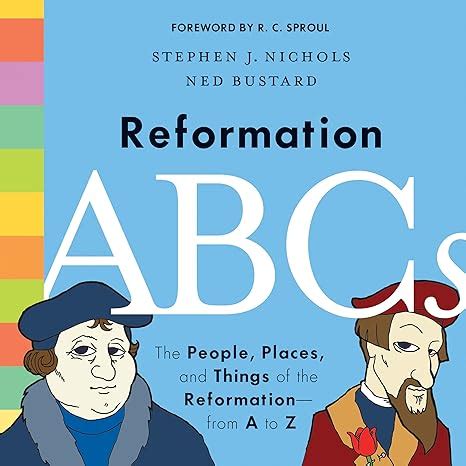 Reformation ABCs The People Places and Things of the Reformation―from A to Z PDF