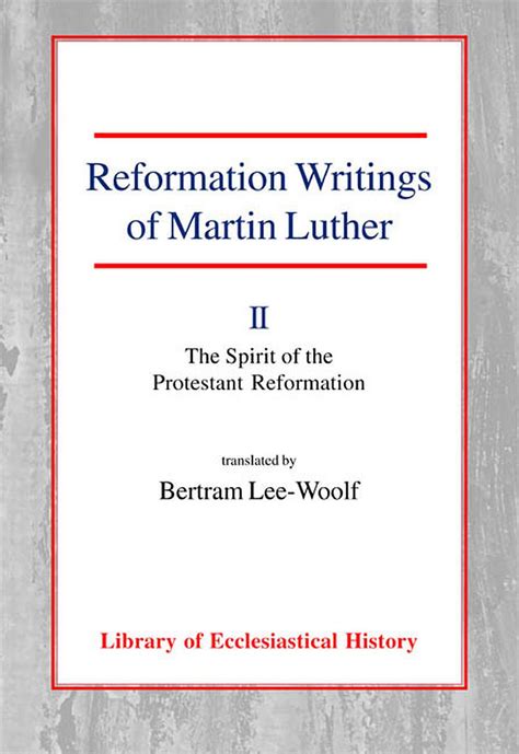 Reformation Writings of Martin Luther Library of Ecclesiastical History v 1 and 2 Reader