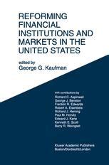 Reforming Financial Institutions and Markets in the United States Towards Rebuilding a Safe and More PDF