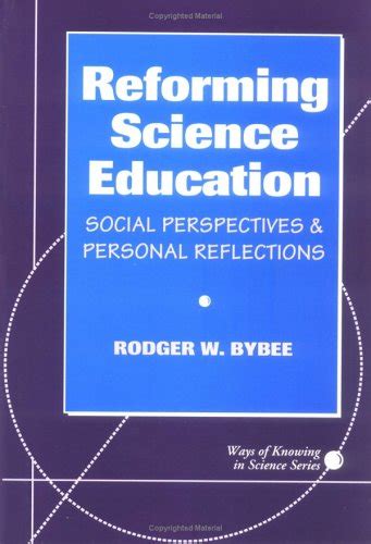 Reforming Science Education Social Perspectives and Personal Reflections Ways of Knowing in Science Series 1 Doc