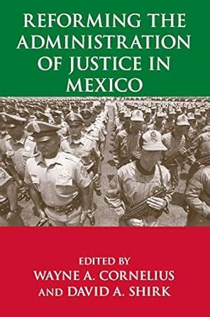 Reforming the Administration of Justice in Mexico Doc