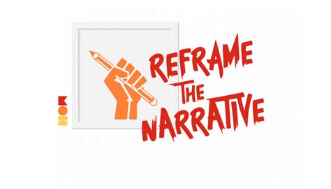 Reframe the narrative: