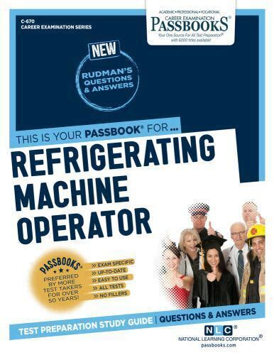 Refrigerating Machine OperatorPassbooks Career Examination Passbooks Epub