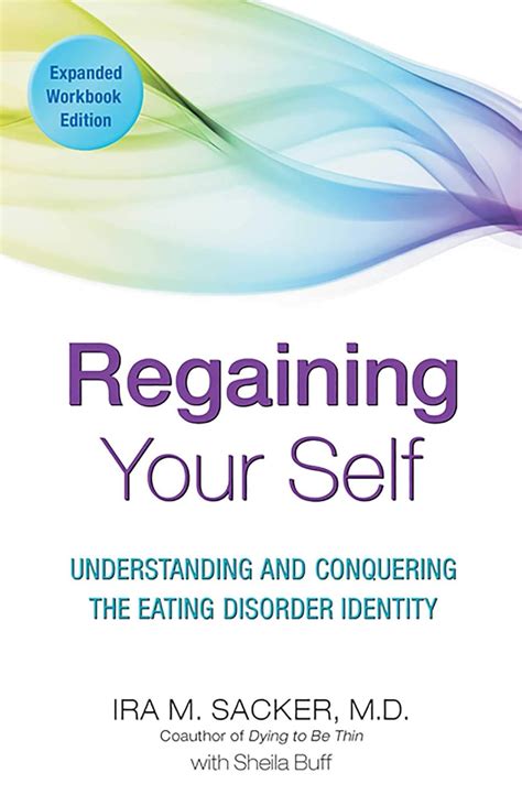 Regaining Your Self Understanding and Conquering the Eating Disorder Identity PDF