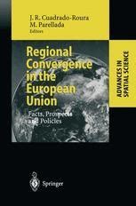 Regional Convergence in the European Union Facts, Prospects and Policies 1st Edition Doc