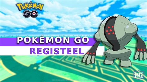 Registeel in Pokémon GO: A Complete Guide