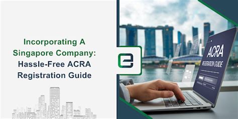 Registration of Company in Singapore ACRA: Your 7 Step Guide to Success