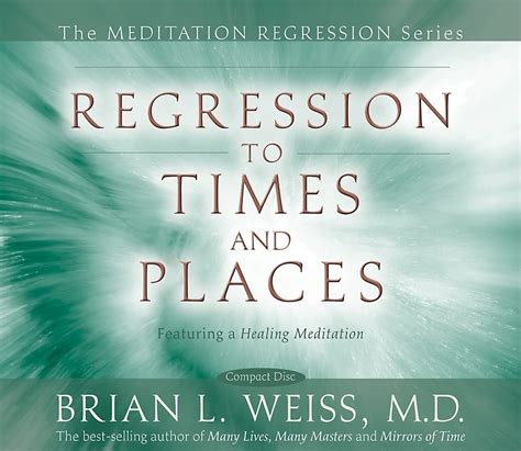 Regression to Times and Places Meditation Regression Reader