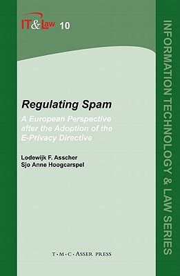 Regulating Spam A European perspective after the adoption of the e-Privacy Directive Epub